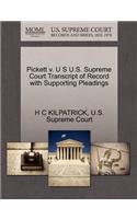 Pickett V. U S U.S. Supreme Court Transcript of Record with Supporting Pleadings
