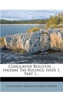 Cumulative Bulletin ... Income Tax Rulings, Issue 1, Part 1...