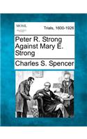 Peter R. Strong Against Mary E. Strong