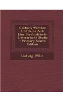 Goethe's Werther Und Seine Zeit