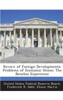 Review of Foreign Developments: Problems of Economic Union: The Benelux Experience(English)