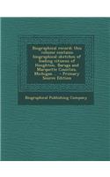 Biographical Record; This Volume Contains Biographical Sketches of Leading Citizens of Houghton, Baraga and Marquette Counties, Michigan .. - Primary Source Edition