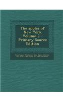 The Apples of New York Volume 2 - Primary Source Edition