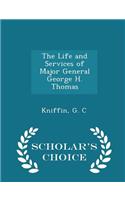The Life and Services of Major General George H. Thomas - Scholar's Choice Edition