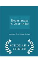Nederlandsch Oost-Indië - Scholar's Choice Edition