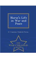 Nurse's Life in War and Peace - War College Series