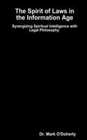 Spirit of Laws in the Information Age - Synergizing Spiritual Intelligence with Legal Philosophy