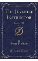 The Juvenile Instructor, Vol. 57: January, 1922 (Classic Reprint): January, 1922 (Classic Reprint)