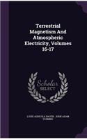 Terrestrial Magnetism and Atmospheric Electricity, Volumes 16-17