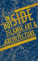 Inside/Outside Islamic Art and Architecture: A Cartography of Boundaries in and of the Field