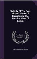 Stability Of The Pear-shaped Figure Of Equilibrium Of A Rotating Mass Of Liquid