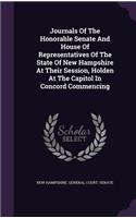 Journals Of The Honorable Senate And House Of Representatives Of The State Of New Hampshire At Their Session, Holden At The Capitol In Concord Commencing