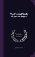 The Poetical Works of Samuel Rogers