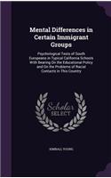 Mental Differences in Certain Immigrant Groups: Psychological Tests of South Europeans in Typical California Schools With Bearing On the Educational Policy and On the Problems of Racial Contacts i(English)