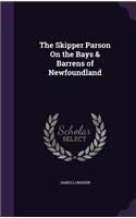 The Skipper Parson On the Bays & Barrens of Newfoundland