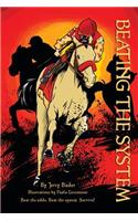 Beating The System: The True Story of a Horseracing Legend