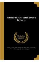 Memoir of Mrs. Sarah Louisa Taylor ...