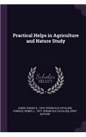 Practical Helps in Agriculture and Nature Study