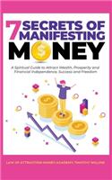 7 Secrets of Manifesting Money