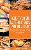 Rezept für die Luftfritteuse auf Deutsch/ Recipe for the Air Fryer