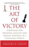 Art of Victory: Strategies for Personal Success and Global Survival in a Changing World