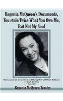 Regenia McQueen's Documents, You stole Twice What You Owe Me, But Not My Soul