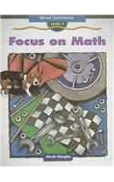Steck-Vaughn Focus on Math: Student Edition Grade 5 (Level E) Mixed Operations(Focus on Math 2005)