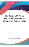 Religion Of Numa And Other Essays On The Religion Of Ancient Rome