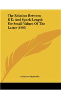 The Relation Between P. D. And Spark-Length For Small Values Of The Latter (1905)