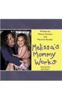 Melissa's Mommy Works