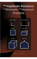 Algebraic Solutions to Minimum and Maximum Problems