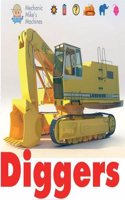 Mechanic Mike's Machines: Diggers: (Mechanic Mike's Machines)