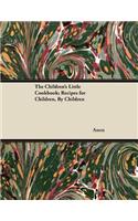 Children's Little Cookbook; Recipes for Children, By Children