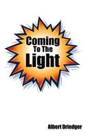 Coming To The Light