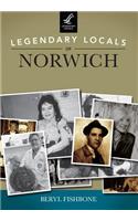 Legendary Locals of Norwich, Connecticut