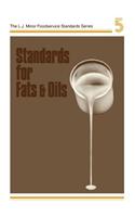 Standards for Fats & Oils: (5 The L. J. Minor foodservice standards series)