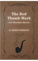Red Thumb Mark (A Dr Thorndyke Mystery)