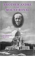 Brother André of Mount Royal