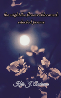 The Night The Flowers Bloomed