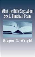 What the Bible Says About Sex to Christian Teens