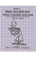 Mad Scientist Magic Number Machine Book One