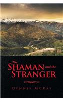 The Shaman and the Stranger