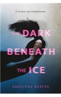 Dark Beneath the Ice