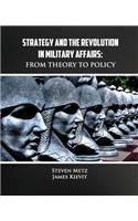 Strategy and the Revolution in Military Affairs