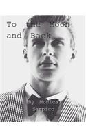 To the Moon and Back