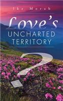 Love's Uncharted Territory