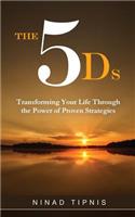 The 5 Ds