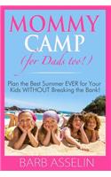 Mommy Camp (for Dads too!)