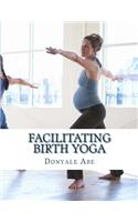 Facilitating Birth Yoga