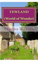 Yewland: (world of wonder)